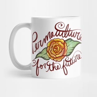 Permaculture For The Future Of You And Me Mug